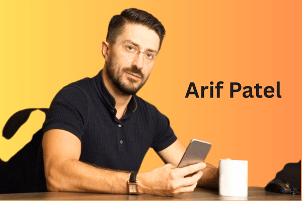 Arif Patel and the Power of Visionary Leadership